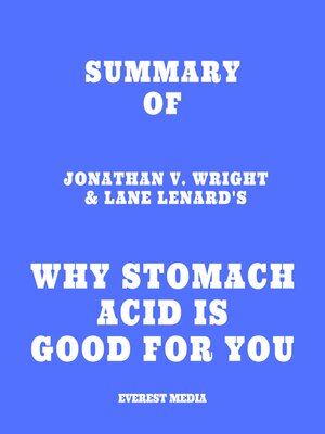 cover image of Summary of Jonathan V. Wright & Lane Lenard's Why Stomach Acid Is Good for You